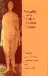 Sexuality and the Body in Russian Culture cover