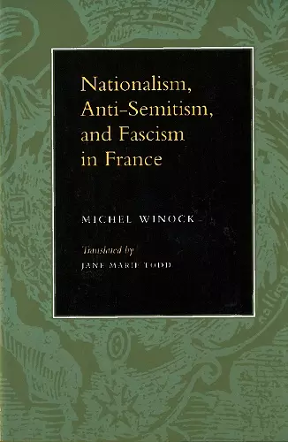 Nationalism, Antisemitism, and Fascism in France cover