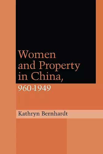 Women and Property in China, 960-1949 cover