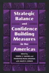 Strategic Balance and Confidence Building Measures in the Americas cover