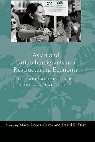 Asian and Latino Immigrants in a Restructuring Economy cover