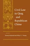 Civil Law in Qing and Republican China cover