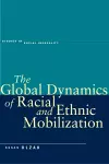 The Global Dynamics of Racial and Ethnic Mobilization cover