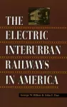 The Electric Interurban Railways in America cover