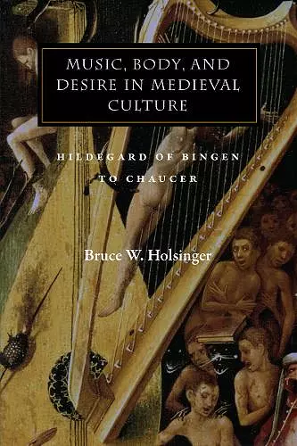 Music, Body, and Desire in Medieval Culture cover