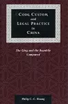 Code, Custom, and Legal Practice in China cover