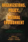Organizations, Policy, and the Natural Environment cover