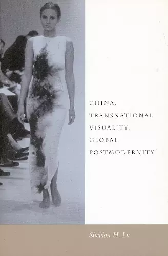 China, Transnational Visuality, Global Postmodernity cover