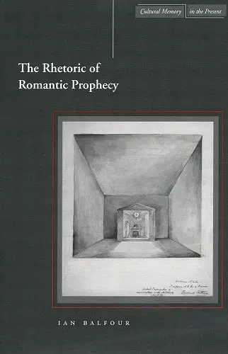 The Rhetoric of Romantic Prophecy cover