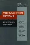 Yugoslavia and Its Historians cover