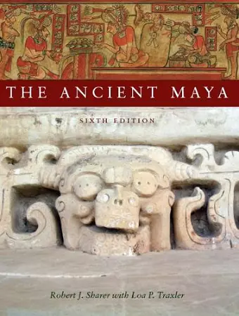 The Ancient Maya, 6th Edition cover