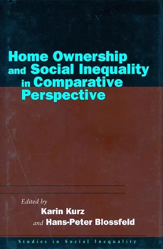 Home Ownership and Social Inequality in Comparative Perspective cover