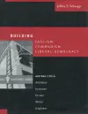 Building Fascism, Communism, Liberal Democracy cover