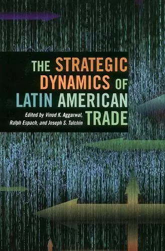 The Strategic Dynamics of Latin American Trade cover