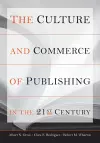 The Culture and Commerce of Publishing in the 21st Century cover