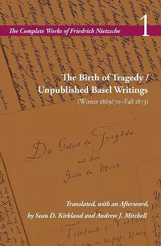 The Birth of Tragedy / Unpublished Basel Writings (Winter 1869/70–Fall 1873) cover