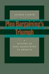 Plea Bargaining’s Triumph cover