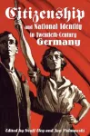 Citizenship and National Identity in Twentieth-Century Germany cover