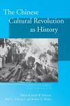 The Chinese Cultural Revolution as History cover