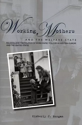 Working Mothers and the Welfare State cover