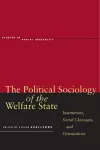 The Political Sociology of the Welfare State cover