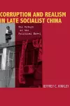 Corruption and Realism in Late Socialist China cover