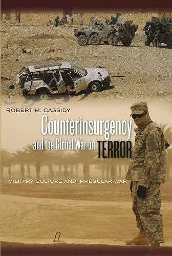 Counterinsurgency and the Global War on Terror cover