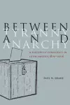 Between Tyranny and Anarchy cover