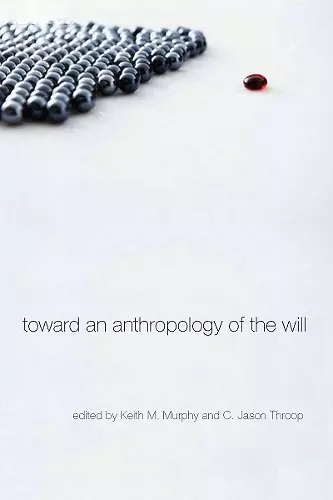 Toward an Anthropology of the Will cover