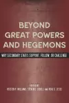 Beyond Great Powers and Hegemons cover