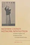 Modern China's Network Revolution cover