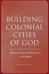 Building Colonial Cities of God cover