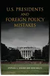 U.S. Presidents and Foreign Policy Mistakes cover