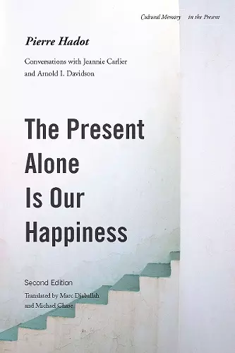 The Present Alone is Our Happiness, Second Edition cover