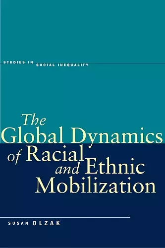 The Global Dynamics of Racial and Ethnic Mobilization cover