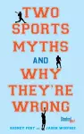 Two Sports Myths and Why They're Wrong cover