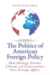 The Politics of American Foreign Policy cover