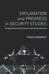 Explanation and Progress in Security Studies cover