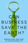 Can Business Save the Earth? cover