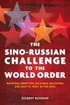 The Sino-Russian Challenge to the World Order cover