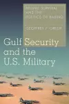 Gulf Security and the U.S. Military cover