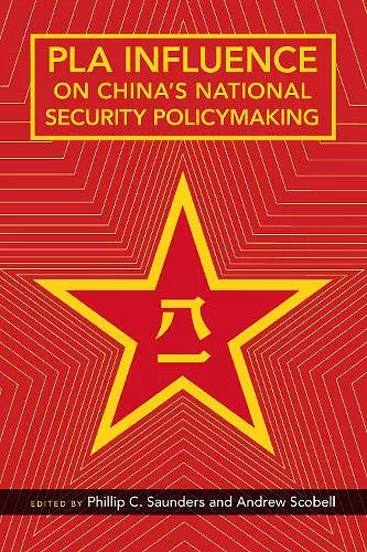 PLA Influence on China's National Security Policymaking cover