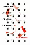 Foucault and the Politics of Rights cover