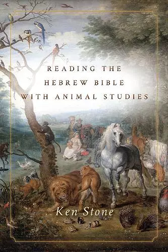 Reading the Hebrew Bible with Animal Studies cover