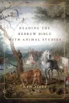 Reading the Hebrew Bible with Animal Studies cover