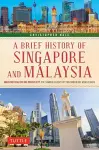 A Brief History of Singapore and Malaysia cover