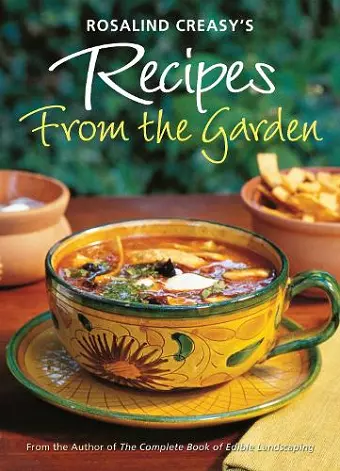 Rosalind Creasy's Recipes from the Garden cover