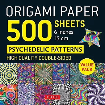 Origami Paper 500 sheets Psychedelic Patterns 6" (15 cm) cover