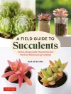 A Field Guide to Succulents cover