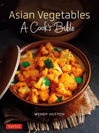 Asian Vegetables: A Cook's Bible cover